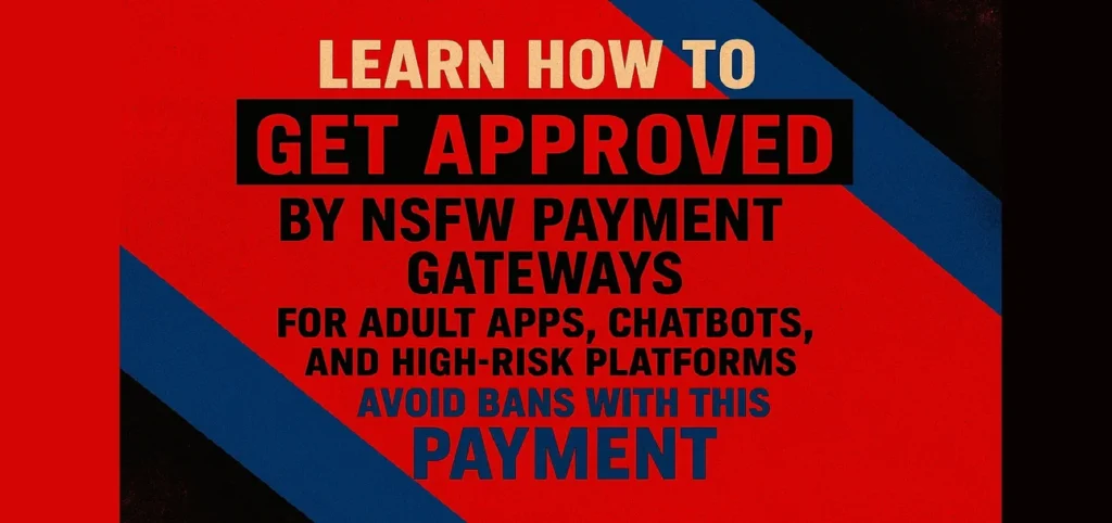 nsfw payment orchestration solutions